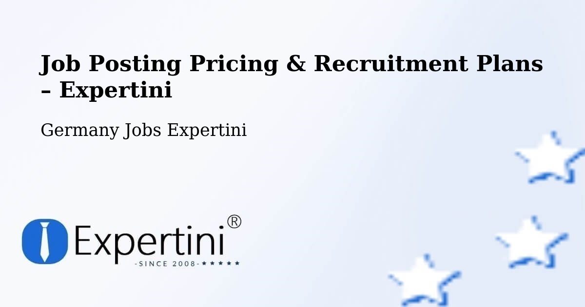 Job Posting Pricing & Recruitment Plans – Biberach - Biberach, Germany Jobs Expertini